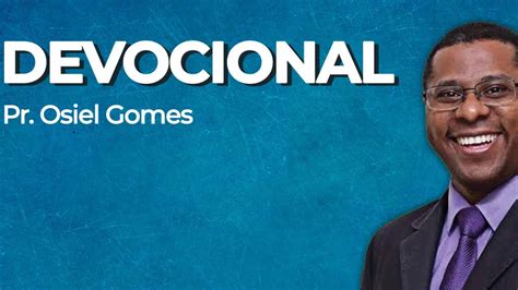 Devocional Pr Osiel Gomes Youtube