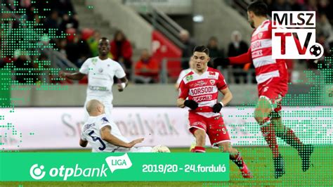 DVTK Újpest FC 2 1 1 0 OTP Bank Liga 24 forduló MLSZTV