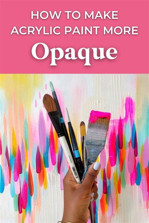 How to Make Acrylic Paint More Opaque