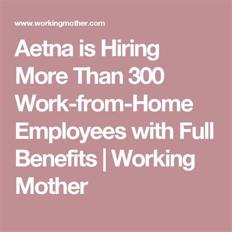 Aetna Is Hiring More Than 300 Work From Home Employees With Full