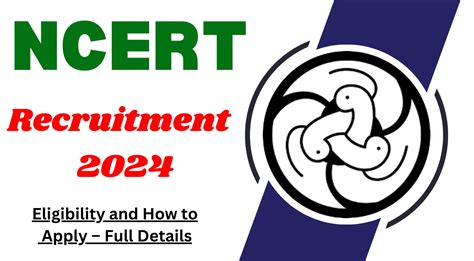 NCERT Recruitment 2024 Eligibility And How To Apply