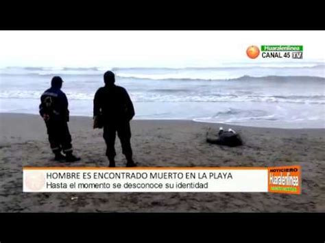 Hombre Es Hallado Muerto En La Playa Chorrillos Chancay YouTube