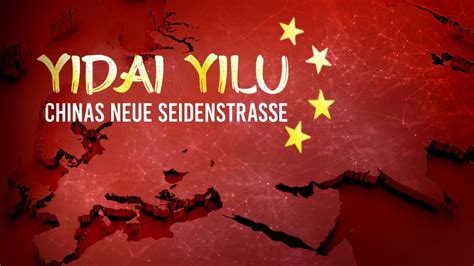 Yidai Yilu Chinas Neue Seidenstra E Video Time News