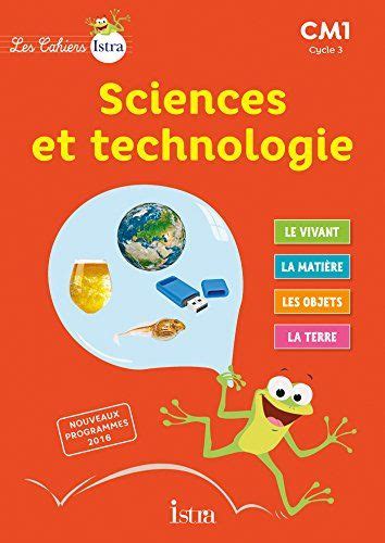 Les Cahiers Istra Sciences et technologie CM1 Elève Ed 2017