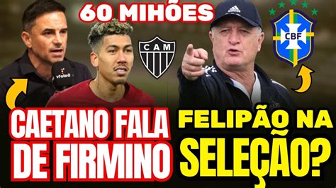 Urgente Caetano Faz Revela O Sobre Firmino Milh Es