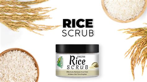 Rice Scrub – A Gentle Exfoliator – ChiltanPure