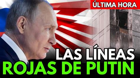 Occidente Le Teme A Las L Neas Rojas De Putin Youtube