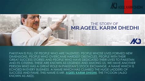 THE STORY OF MR AQEEL KARIM DHEDHI AKD YouTube