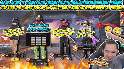 Acak Acak Tim Code Ketemu Player Yg Lagi Ngeprank Juga Gw Malah Di Ulti