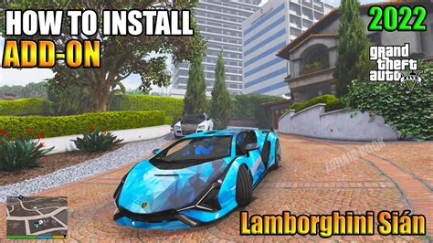 How To Install Lamborghini Sián Fkp 37 Mod Gta 5 Youtube