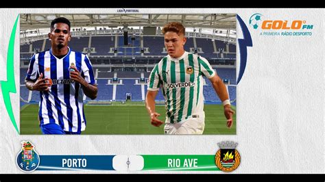 DIRETO FC Porto Vs Rio Ave FC YouTube