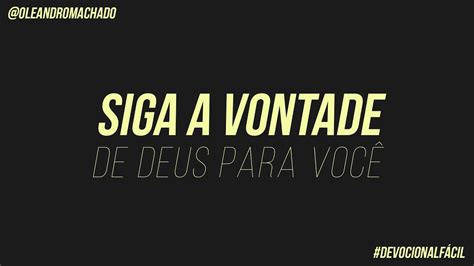 Siga A Vontade De Deus Para Voc Devocional F Cil Leandro Machado