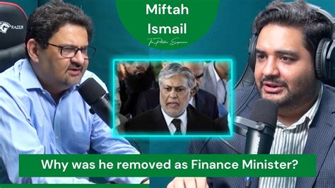 Why Was Miftah Ismail Removed As Finance Minister Miftah Ismail