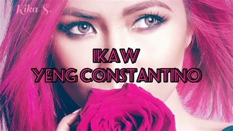 Ikaw Yeng Constantino Lyrics Filipino Tagalog YouTube