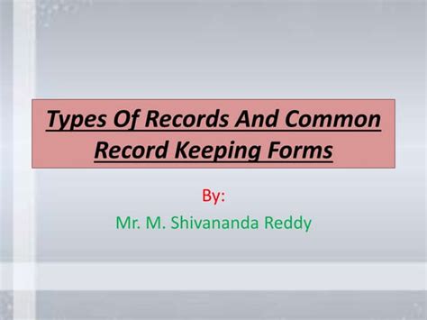 Types Of Records And Common Record Keeping Forms In Healthcare Ppt