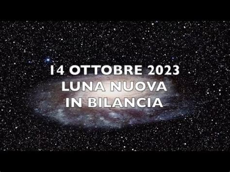 Luna Nuova In Bilancia Ottobre Youtube