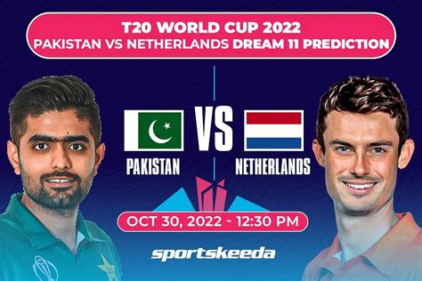 Pak Vs Ned Dream11 Prediction Fantasy Cricket Tips Todays Playing 11