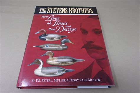 The Stevens Brothers, Their Lives, The Times, and Their Decoys - Muddy