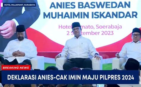 Anies Cak Imin Dideklarasikan Capres Cawapres Di Pilpres 2024