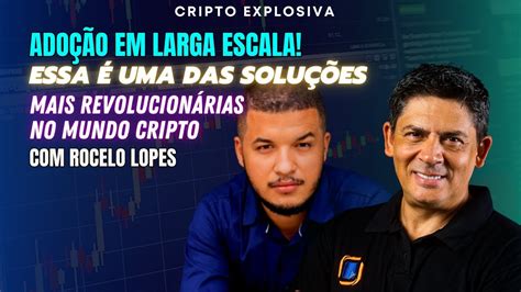 O PRÓXIMO GRANDE PASSO DO MUNDO CRIPTO ROCELO LOPES BITPAPO 01