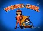 WordGirl (2007 TV Show) - Behind The Voice Actors