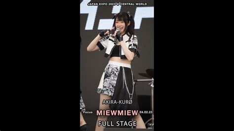 Full Stage Miewmiew Akira Kur Fancam Central World