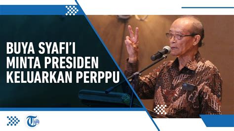 Buya Syafii Minta Presiden Keluarkan Perppu Batalkan UU KPK Jika