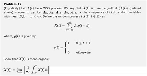 Solved Problem Ergodicity Let X T Be A Wss Process We Say That