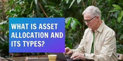 What Is Asset Allocation And Its Types Quadra Wealth