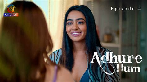 Adhure Hum 2024 Atrangii Sex Web Series Free Porn Video WoWuncut