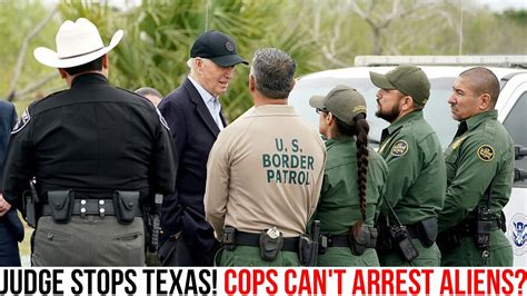 Judge Blocks Texas Law Allowing Police To Arrest Illegals YouTube