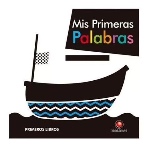 Primeros Libros Mis Primeras Palabras De Primeros Libros Editorial