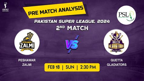 Peshawar Zalmi Vs Quetta Gladiators 2nd Match PREDICTION PZ Vs QG