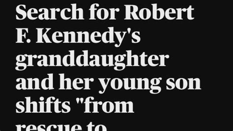 Robert F Kennedys Granddaughter And Son Presumed Dead On