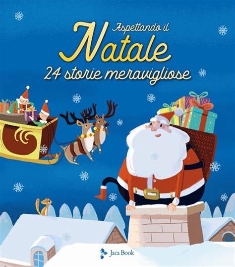 Aspettando Il Natale Storie Meravigliose Ediz A Colori