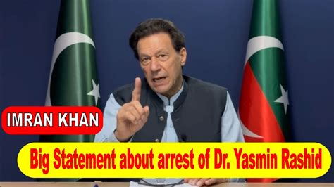 IMRAN Khan Big Statement About Arrest Of DR Yasmin Rashid It S A