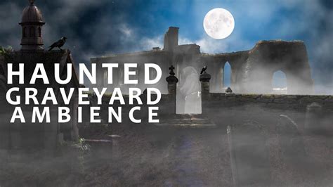 Haunted Graveyard 3 Hours Spooky Ambience Halloween Ambience