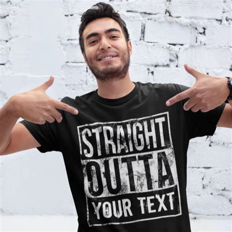 Custom Straight Outta Shirt Add Your Text Vintage Zazzle