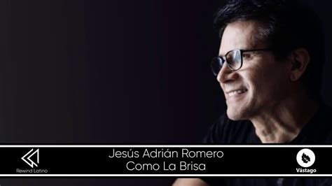 La Mejor Musica Cristiana 2019 JesÚs AdriÁn Romero Sus Mejores Exitos