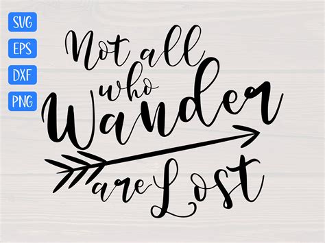 Not All Who Wander Are Lost Svg Is A Great Shirt Design Etsy