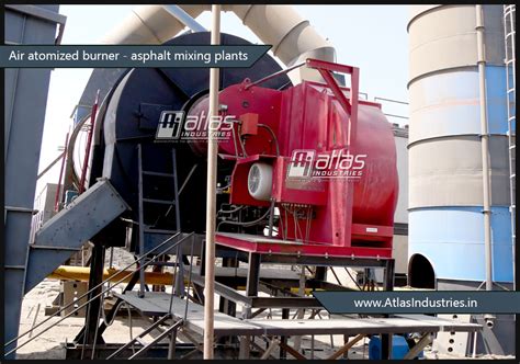 Air Atomized Burner For Asphalt Mixing Plants Atlas