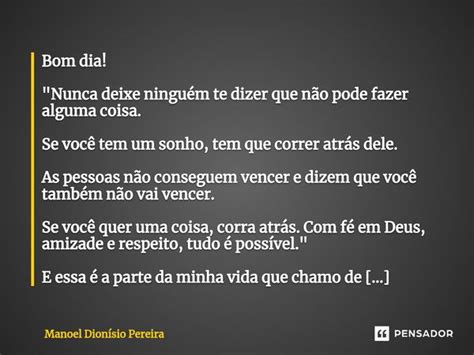 ⁠bom Dia Nunca Deixe Ninguém Manoel Dionisio Pereira Pensador