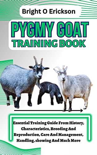 Pygmy Goat Training Book Essential Training Guide From History