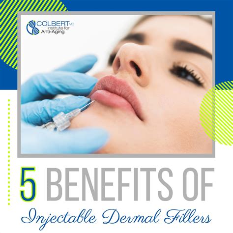 BENEFITS OF INJECTABLE DERMAL FILLERS Colbert Institute Of Anti Aging