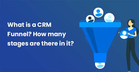 What Is Crm Funnel How Many Stages Are There In It