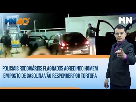 TO Policiais rodoviários flagrados agredindo homem em posto de