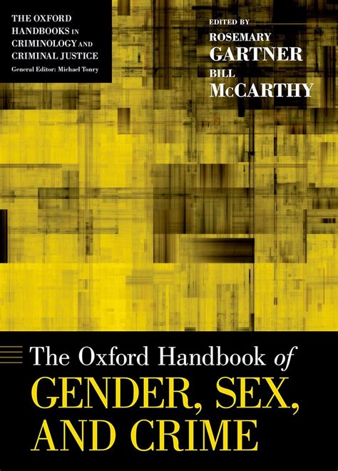 The Oxford Handbook Of Gender Sex And Crime Oxford Handbooks Kindle Edition By Gartner