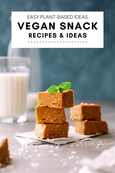 Best Vegan Snack Recipes Plant Based And Dairy Free Theeatdown