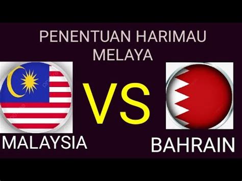 HARIMAU MALAYA SIAP HABIS HABISAN LAWAN BAHRAIN YouTube