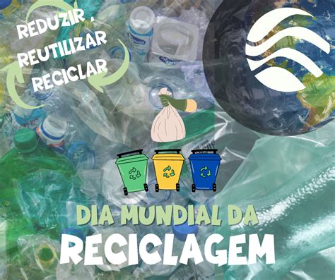 Dia Mundial Da Reciclagem 17 De Maio